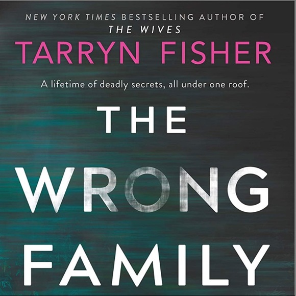 The Wrong Family by Tarryn Fisher - Book - Picture 2 of 4